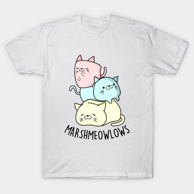 Marshmeowlow Cute Pile Of Cat Marshmallow Pun T-Shirt by punnybone